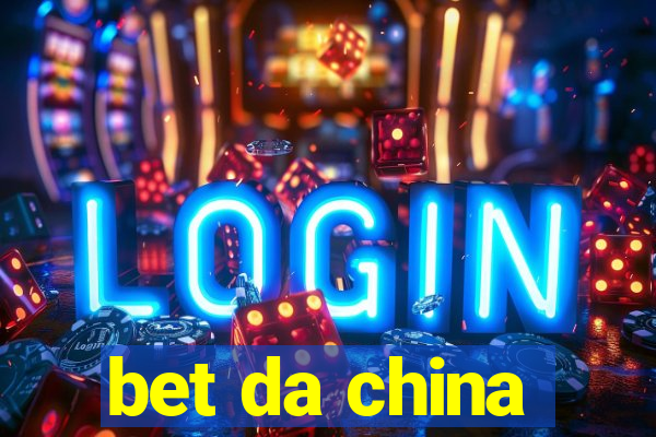 bet da china